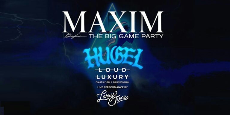 Hugel | Maxim Big Game Party SF
